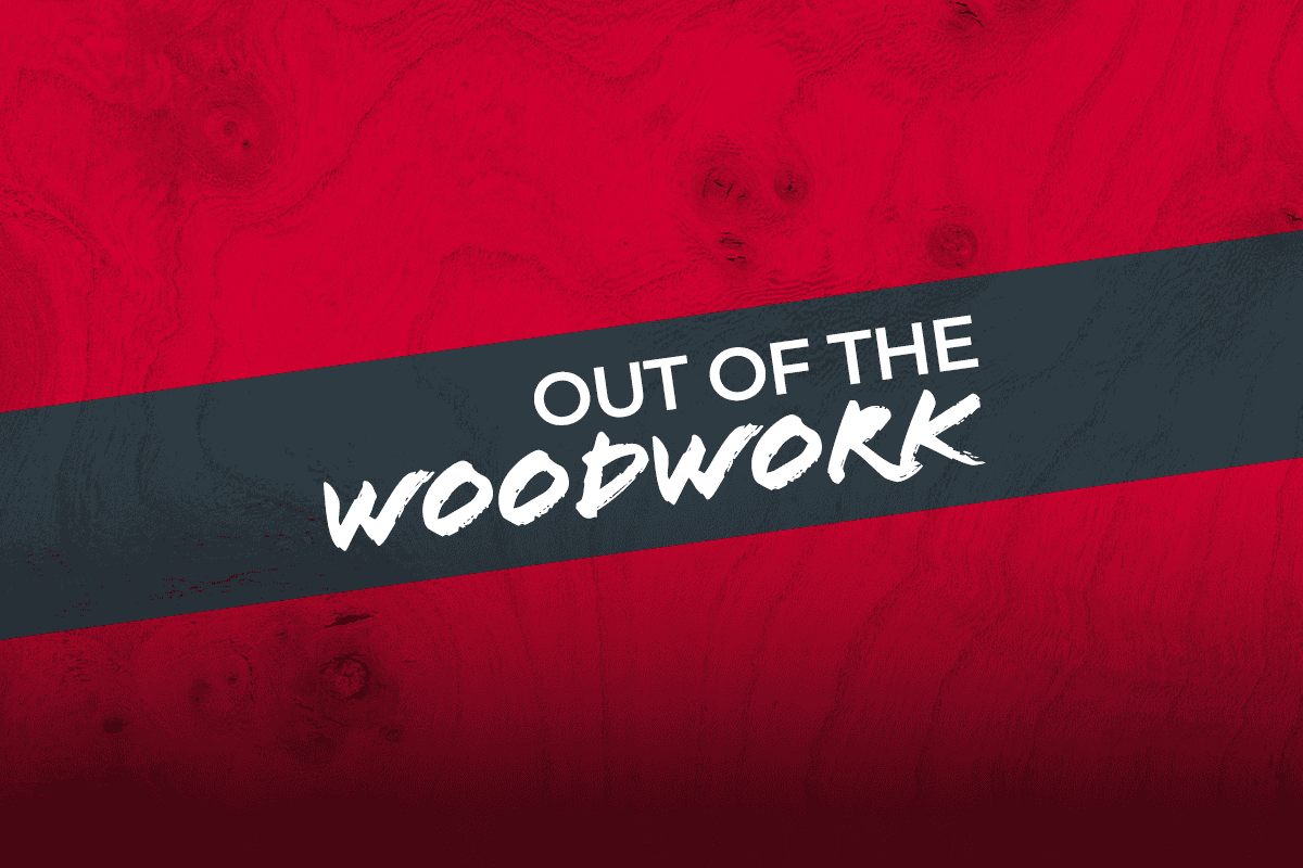 Out of the Woodwork